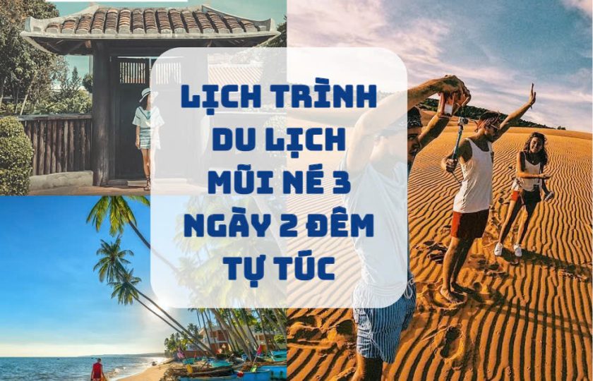 Các Tips du lịch Mũi Né 3 ngày 2 đêm tự túc